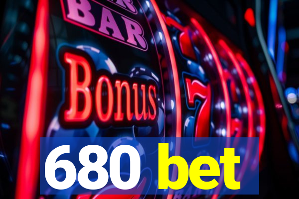 680 bet